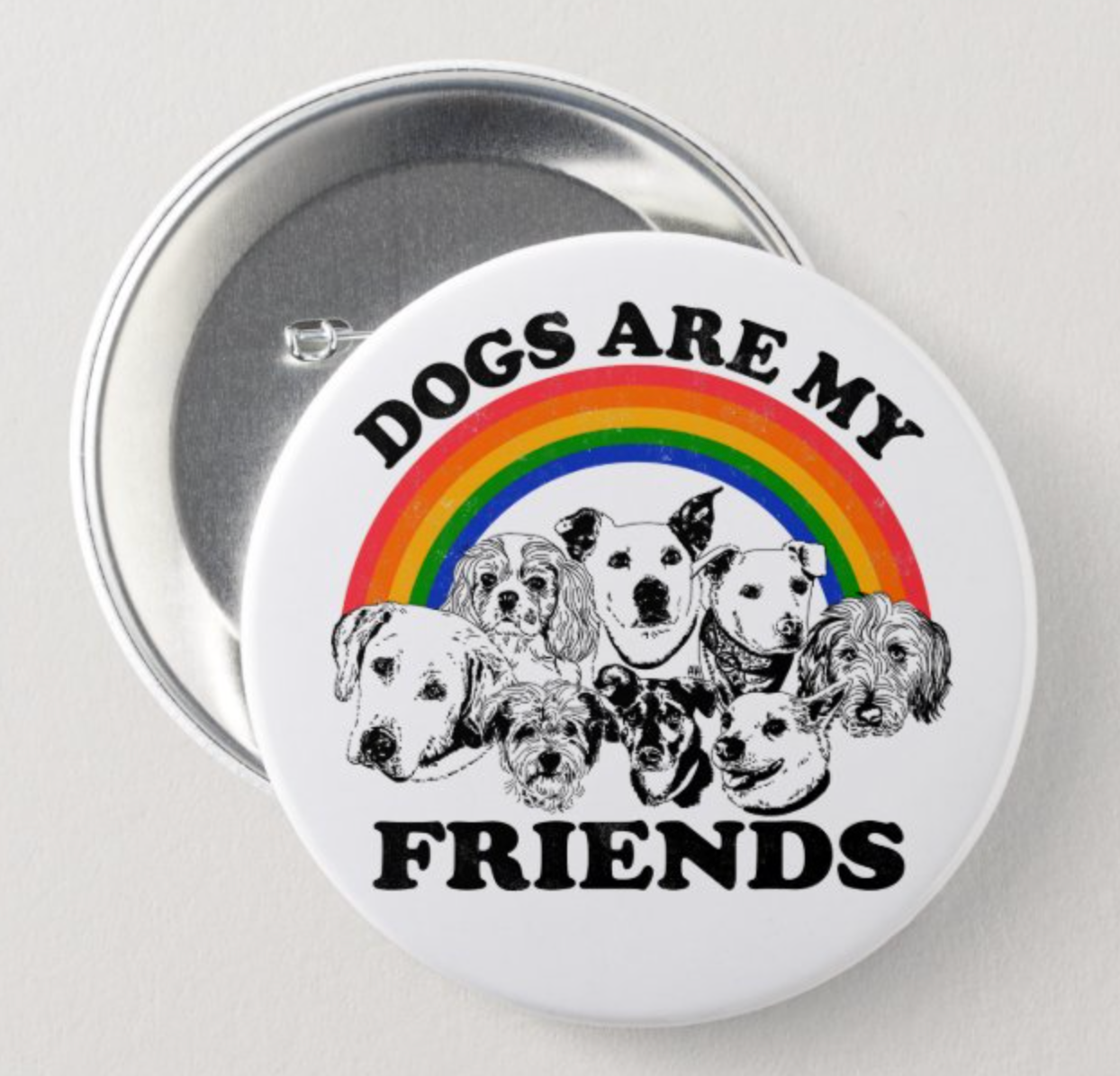 BUTTON Dogs Are My Friends