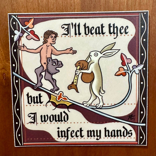 I’ll Beat Thee (Shakespeare) - Medieval Sticker