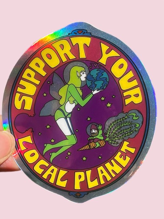 Support Your Local Planet STICKER 3 Inch