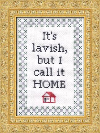 It's Lavish But I Call It Home