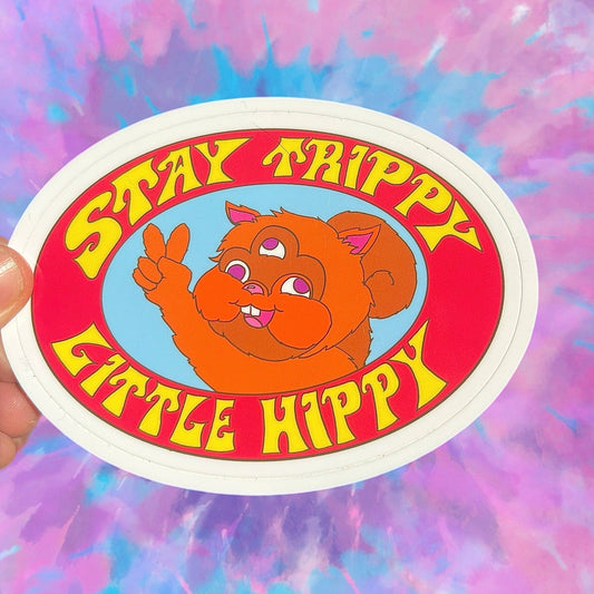 Stay Trippy Little Hippy STICKER 3 Inch