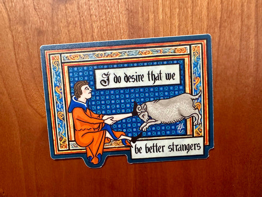 Better Strangers (Shakespeare) - Medieval Sticker
