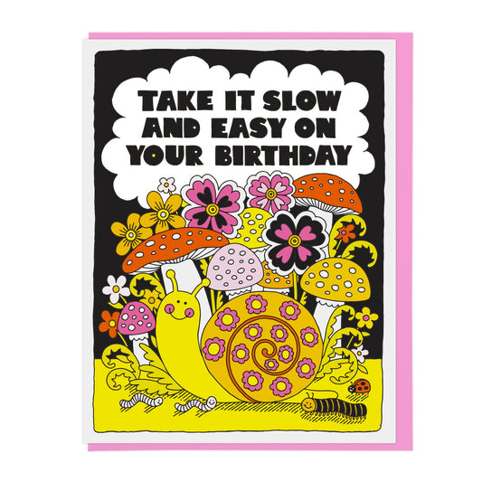Take It Slow and Easy Birthday