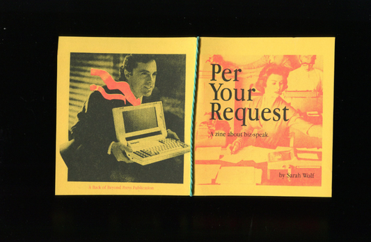 Per Your Request: A Risograph Zine About Biz Speak